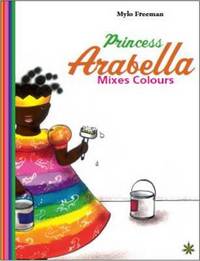 Book Cover for Princess Arabella Mixes Colours by Mylo Freeman