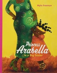 Book Cover for Princess Arabella Is a Big Sister by Mylo Freeman