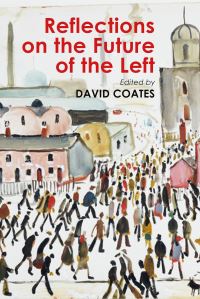 Book Cover for Reflections on the Future of the Left by David Coates
