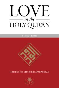 Book Cover for Love in the Holy Qur'an by Ghazi bin Muhammad