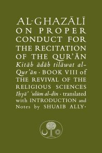 Book Cover for Al-Ghazali on Proper Conduct for the Recitation of the Qur'an by Ghazzali