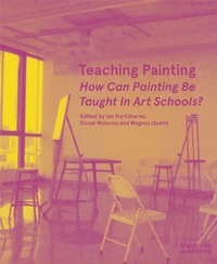 Book Cover for Teaching Painting by Ian Hartshorne, Donal Moloney, Magnus Quaife