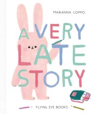 Book Cover for A Very Late Story by Marianna Coppo