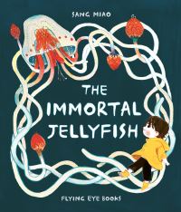 Book Cover for The Immortal Jellyfish by Sang Miao