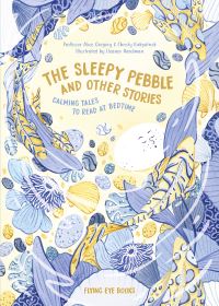 Book Cover for The Sleepy Pebble and Other Stories by Alice Gregory, Christy Kirkpatrick