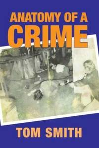 Book Cover for Anatomy of a Crime by Tom Smith