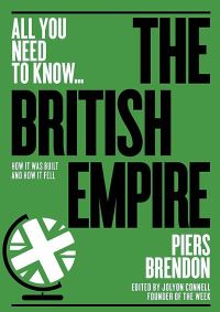 Book Cover for All You Need to Know... The British Empire by Piers Brendon