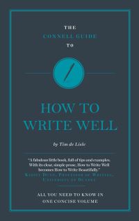 Book Cover for How to Write Well by Tim De Lisle