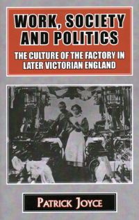 Book Cover for Work, Society and Politics by Patrick Joyce