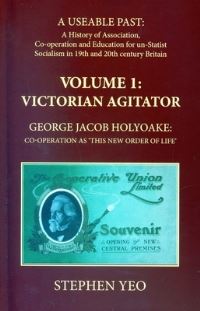Book Cover for Victorian Agitator, George Jacob Holyoake (1817-1906) by Stephen Yeo