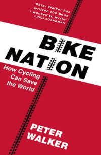 Book Cover for Bike Nation by Peter Walker