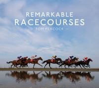 Book Cover for Remarkable Racecourses by Tom Peacock