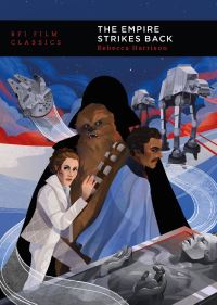 Book Cover for The Empire Strikes Back by Rebecca Harrison, British Film Institute