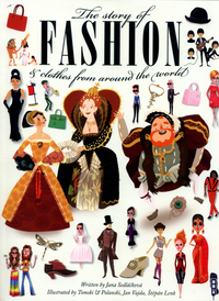 Book Cover for The Story of Fashion & Clothes from Around the World by Jana Sedlácková