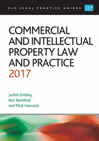 Book Cover for Commercial and Intellectual Property Law and Practice 2017 by Judith Embley, Keir Bamford, Nick Hancock