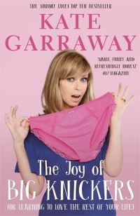 Book Cover for The Joy of Big Knickers by Kate Garraway