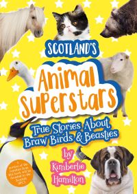 Book Cover for Scotland's Animal Superstars by Kimberlie Hamilton