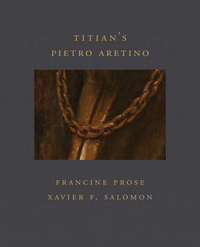 Book Cover for Titian's Pietro Aretino by Francine Prose, Xavier F Salomon