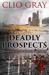 Book Cover for Deadly Prospects by Clio Gray