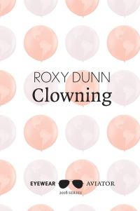 Book Cover for Clowning by Roxy Dunn