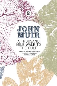 Book Cover for A Thousand-Mile Walk to the Gulf by John Muir