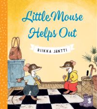 Book Cover for Little Mouse Helps Out by Riikka Jäntti