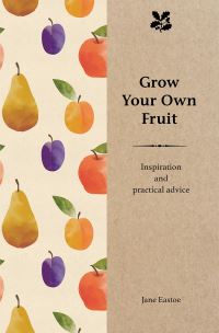 Book Cover for Grow Your Own Fruit by Jane Eastoe