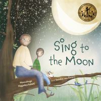 Book Cover for Sing to the Moon by Nansubuga Nagadya Isdahl