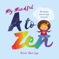 Book Cover for My Mindful A to Zen by Krina PatelSage