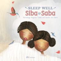 Book Cover for Sleep Well, Siba and Saba by Nansubuga Nagadya Isdahl