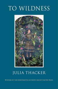 Book Cover for To Wildness by Julia Thacker