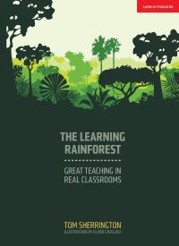 Book Cover for The Learning Rainforest by Tom Sherrington