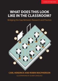 Book Cover for What Does This Look Like in the Classroom? by Carl Hendrick, Robin Macpherson