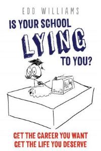 Book Cover for Is Your School Lying to You? by Edd Williams
