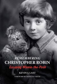 Book Cover for Remembering Christopher Robin by Kevin J Last
