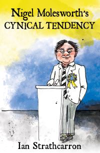 Book Cover for Nigel Molesworth's Cynical Tendency by Ian Macpherson Strathcarron