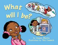 Book Cover for What Will I Be? by Dawne Allette