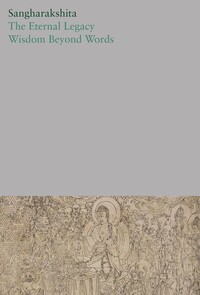 Book Cover for The Eternal Legacy /Wisdom Beyond Words by Sangharakshita