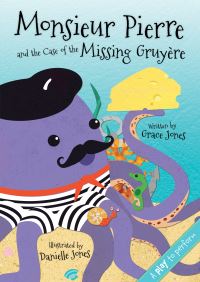 Book Cover for Monsieur Pierre and the Case of the Missing Gruyére by Grace Jones
