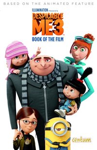 Book Cover for Despicable Me 3 by Sadie Chesterfield, Cinco Paul, Ken Daurio