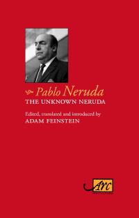 Book Cover for The Unknown Neruda by Pablo Neruda