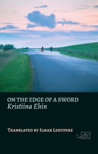 Book Cover for On the Edge of a Sword by Kristiina Ehin
