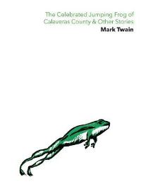 Book Cover for The Celebrated Jumping Frog of Calaveras County & Other Stories by Mark Twain