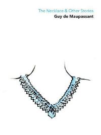 Book Cover for The Necklace & Other Stories by Guy de Maupassant