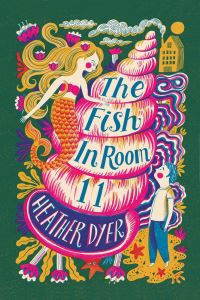 Book Cover for The Fish in Room 11 by Heather Dyer