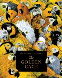 Book Cover for The Golden Cage, or The True Story of the Blood Princess by Anna Castagnoli