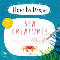 Book Cover for How to Draw Sea Creatures by Anna Betts