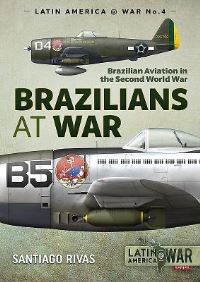 Book Cover for Brazilians at War by Santiago Rivas