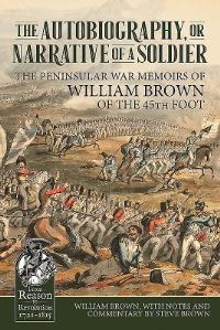 Book Cover for The Autobiography or Narrative of a Soldier by William Brown