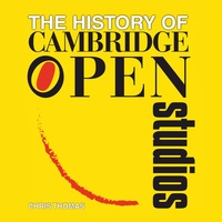 Book Cover for The History of Cambridge Open Studios by Chris Thomas